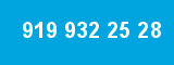 919 932 25 28